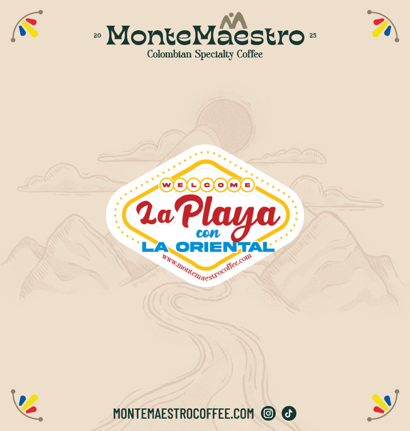 Alt text: "MonteMaestro graphic featuring a beach-themed welcome sign with 'La Playa con La Oriental' in vibrant red and blue. Background has subtle mountain and landscape sketches. Keywords: coffee, Colombian, specialty."